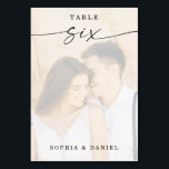 Elegant Script Photo Wedding Table Number Six<br><div class="desc">This design features a lovely photo of your choice. Click the "Click to customize further" button to edit the script wording's color. Move photo image above overlay layers to center. See the entire collection for more matching items!</div>