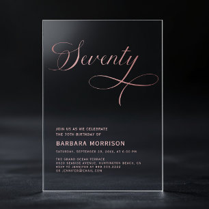 Elegant Script Seventy Rose Gold 70th Birthday Acrylic Invitations