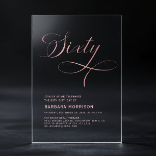 Elegant Script Sixty Rose Gold 60th Birthday Acrylic Invitations