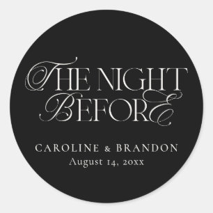 Elegant Script The Night Before Rehearsal Dinner Classic Round Sticker