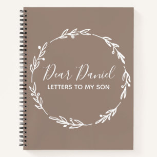 Elegant Sienna  Letters to my Son design Notebook
