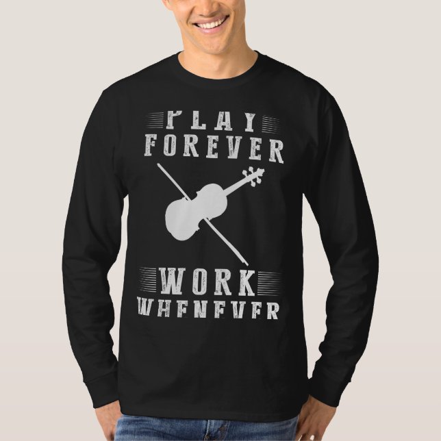 Elegant Strings Endure: Play Violin Forever - A Te T-Shirt (Front)