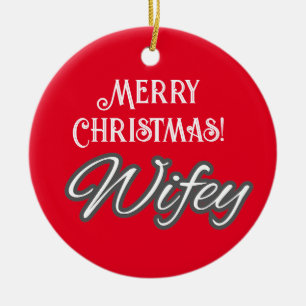 Elegant Stylish Typography Merry Christmas Wifey Ceramic Ornament