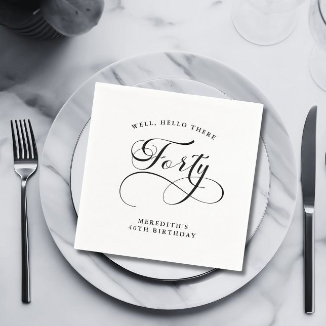 Elegant Swirly Calligraphy 40th Birthday Party Napkin (Elegant Swirly Calligraphy 40th Birthday Party Napkin with Quote "Well, Hello There Forty")