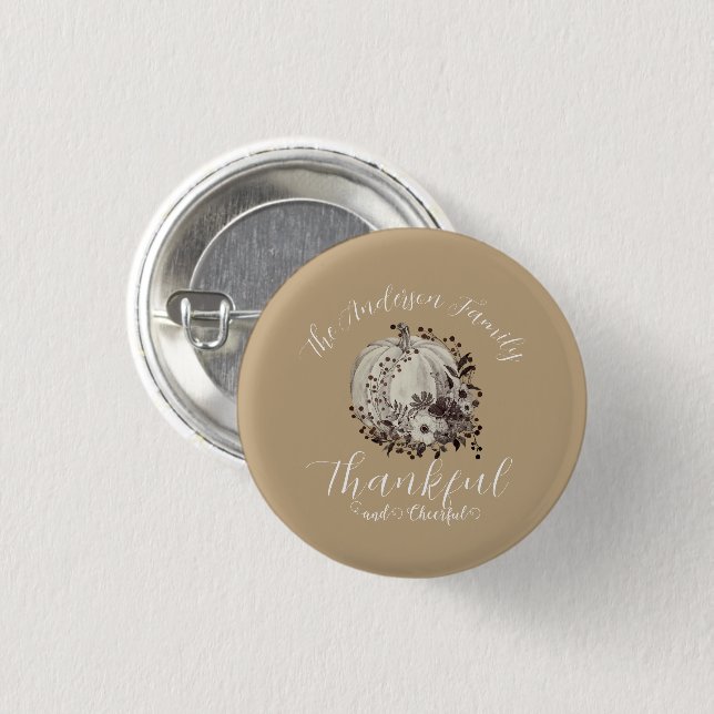 Elegant Taupe ‘Thankful And Cheerful’ Family Name  3 Cm Round Badge (Front & Back)