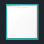 Elegant Teal Gold Personalised Notepad<br><div class="desc">This notepad features elegant and minimalist thick teal border and thin gold border. Personalise it with your name or company name.</div>