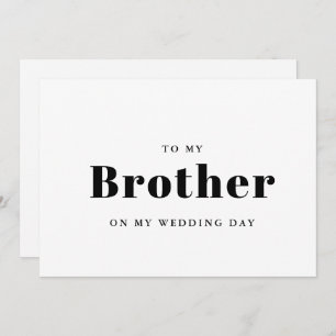 Elegant & trendy To my brother on my wedding day