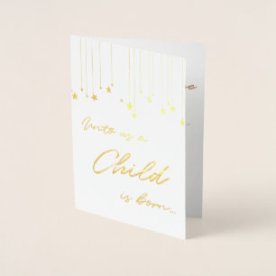 Elegant Unto Us A Child is Born Gold Christmas Foil Card