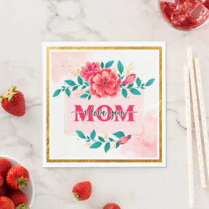 Elegant Watercolor Floral "MOM I Love You" Mother' Napkin