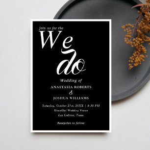 Elegant We Do Black & White  Calligraphy Script Invitation