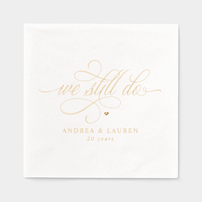 Elegant We Still Do Anniversary Vow Renewal Gold Foil Napkins (Front)