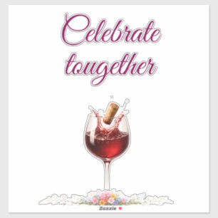 Elegant Wedding Celebrate Together Sign Sticker