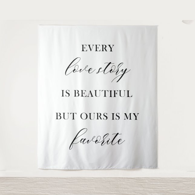 Elegant Wedding - Every love story is beautiful Tapestry (Front)