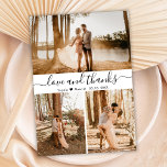 Elegant Wedding Photo Collage Thank You Card<br><div class="desc">Elegant, Modern Hand Lettered Wedding Photo Collage Thank You Card. Stylish wedding thank you card template featuring three (3) photo on the front and one (1) photo on the back. With the text "Love and thanks" in a swirly hand lettered typography script font in black on white background. Personalise the...</div>