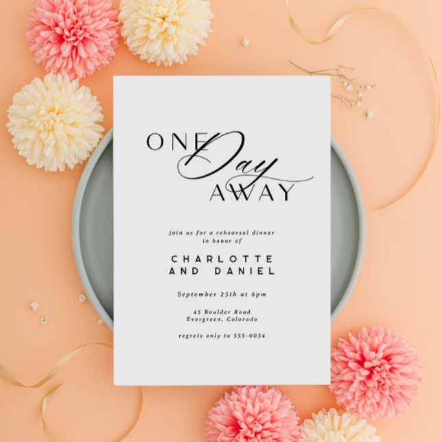 Elegant Wedding Rehearsal Dinner One Day Away Invitation (Creator Uploaded)