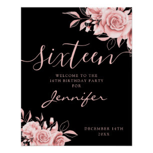 Elegant WELCOME Rose Gold Sweet 16 Floral Black Poster
