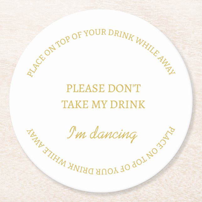 Elegant White Don't Take My Drink Wedding Party  Round Paper Coaster (Front)