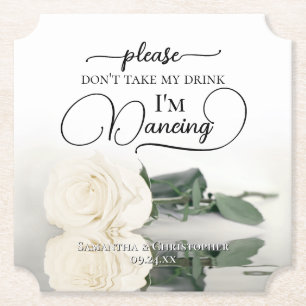 Elegant White Rose Don't Take My Drink Wedding Paper Coaster