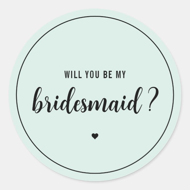 Elegant Will you be my Bridesmaid Classic Round Sticker (Front)