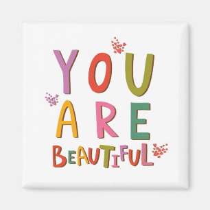 Elegant You Are Beautiful Typography Fridge Magnet