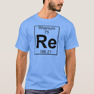 Element 075 - Re - Rhenium (Full) T-Shirt