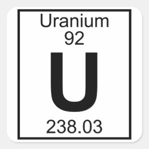 Element 092 - U - Uranium (Full) Square Sticker