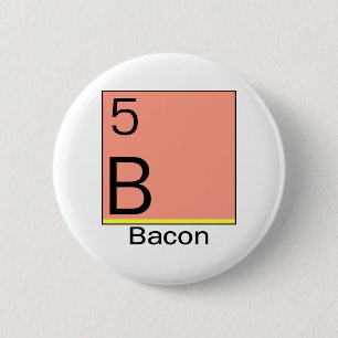 Element 5: Bacon 6 Cm Round Badge