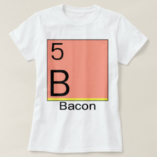 Element 5: Bacon T-Shirt