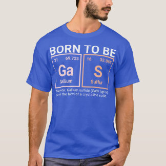 Elemental Chemistry Charm Born to be GaS Tee Desig