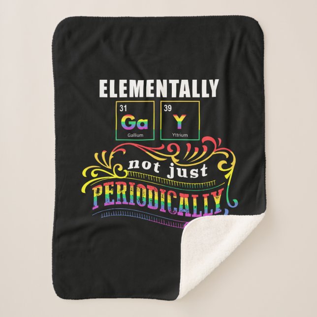 Elementally Gay Not Just Periodically Sherpa Blanket (Front)
