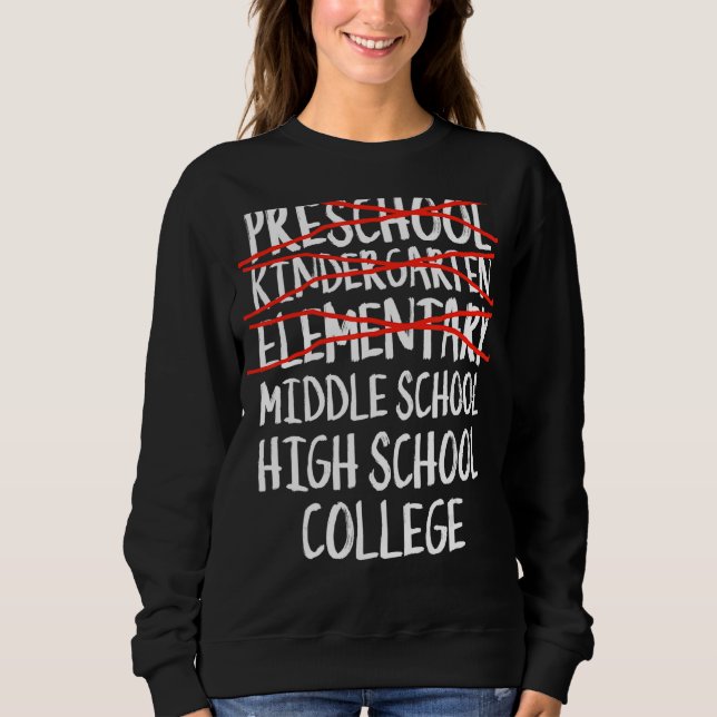 Elementary Graduation  Middle School Back To Schoo Sweatshirt (Front)