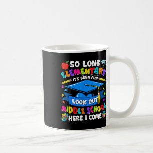Elementary It's Been Fun Look Out Middle School Gr Coffee Mug