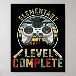 Elementary Level Complete Gamer Elementary Graduat Poster