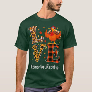 Elementary Registrar Love Thanksgiving Leopard Tur T-Shirt