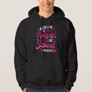 Elementary School Nurse Best Nurses Are School Nur Hoodie