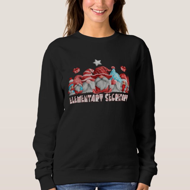 Elementary Secretary Job Christmas Gnome Back To S Sweatshirt (Front)