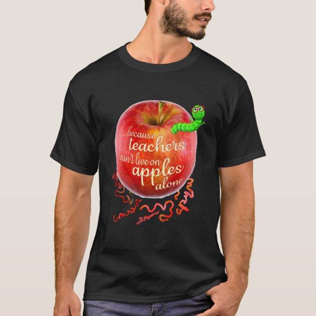 Elementary Teacher Because Teachers Can Live Of Ap T-Shirt (Front)