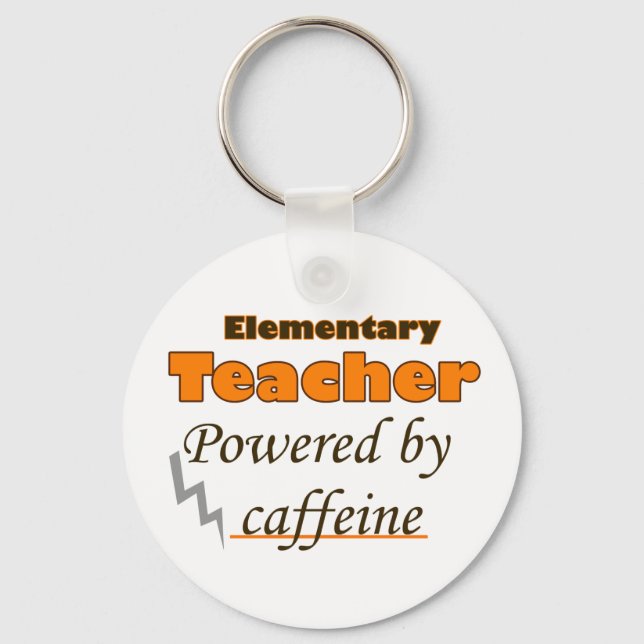 Elementary Teacher Powered by caffeine Key Ring (Front)