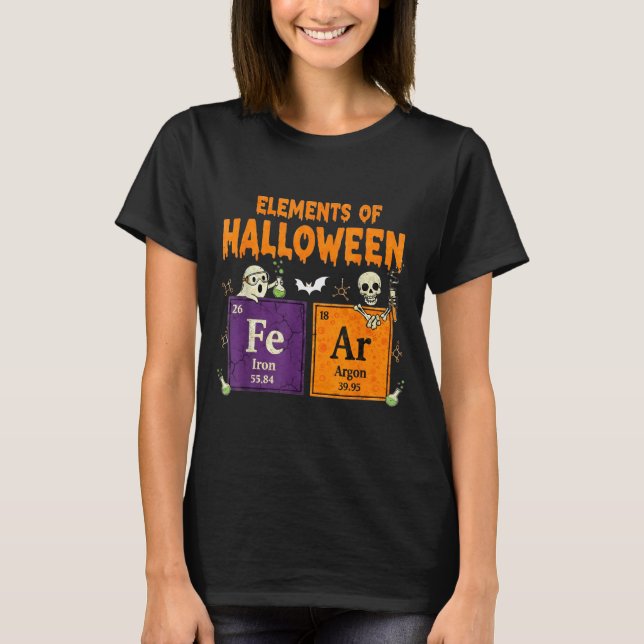 Elements Of Halloween Fear Periodically Halloween  T-Shirt (Front)