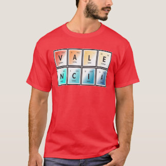 Elements of Valencia City funny T-Shirt