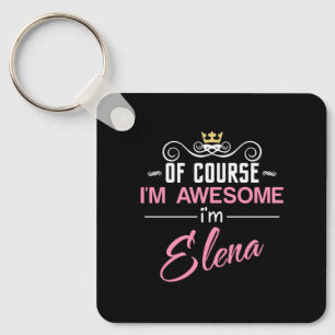 Elena Of Course I'm Awesome Name Key Ring