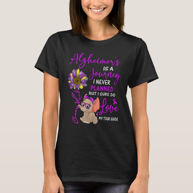 Elephant Alzheimer's Is A Journey I Never Planned T-Shirt (Front)