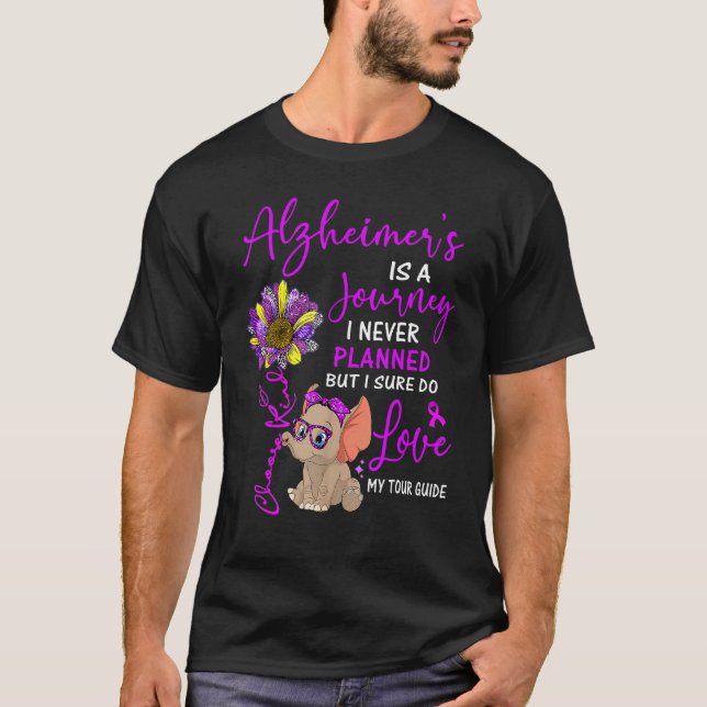 Elephant Alzheimer's Is A Journey I Never Planned T-Shirt (Front)