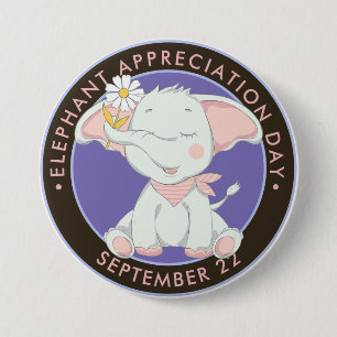 Elephant Appreciation Day, cute baby elephant 7.5 Cm Round Badge