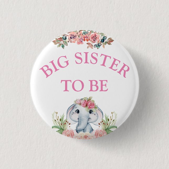 Elephant Baby Shower Big Sister To Be 3 Cm Round Badge (Front)