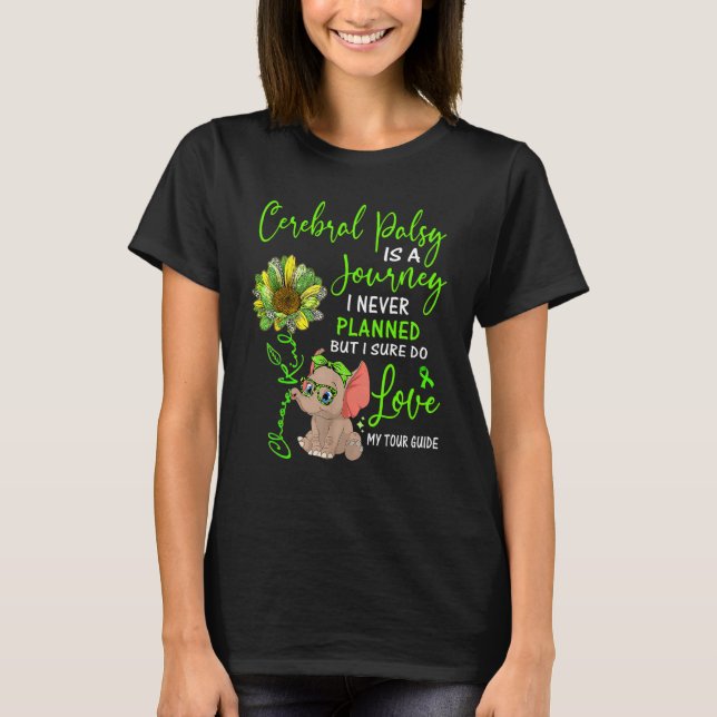 Elephant Cerebral Palsy Is A Journey I Never Plann T-Shirt (Front)