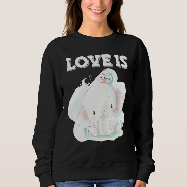 Elephant Child With His Friends Sweatshirt (Front)