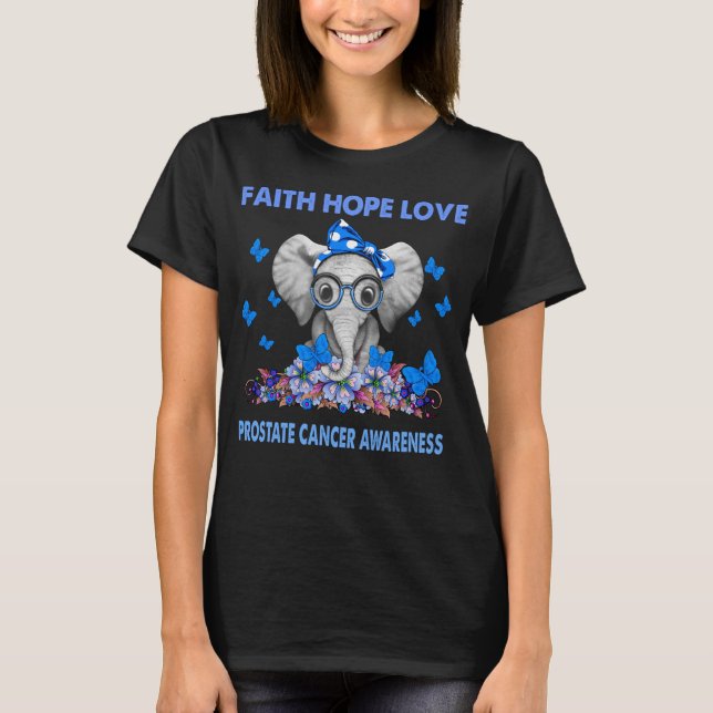 Elephant Faith Hope Love PROSTATE CANCER AWARENESS T-Shirt (Front)