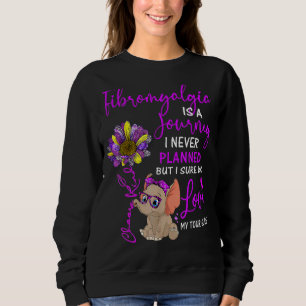 Elephant Fibromyalgia Is A Journey I Never Planned Sweatshirt
