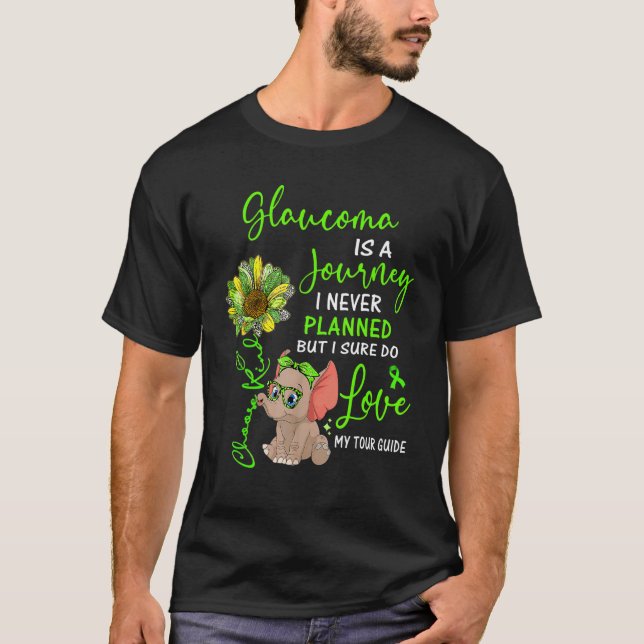 Elephant Glaucoma Is A Journey I Never Planned T-Shirt (Front)